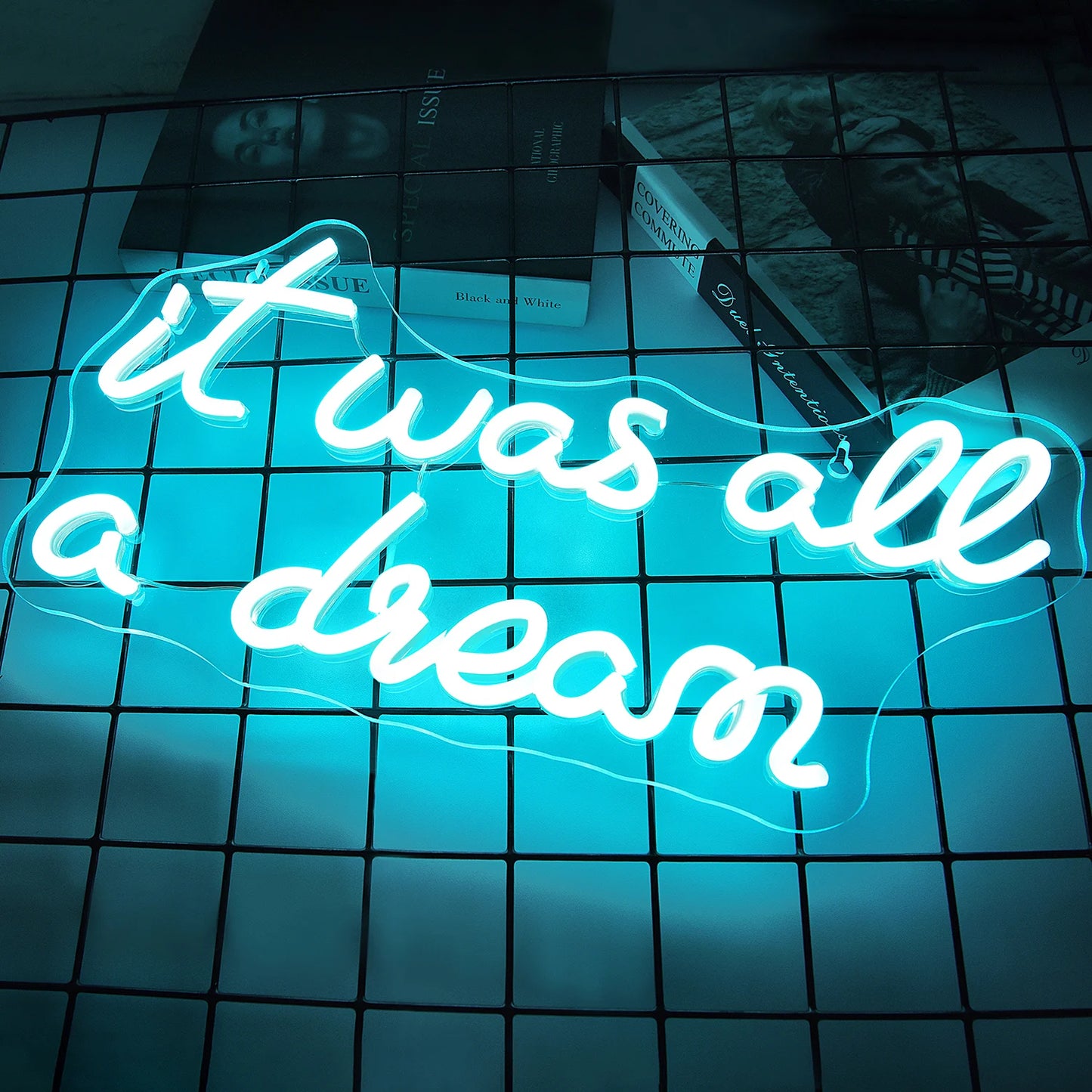 It Was All a Dream Neon Sign