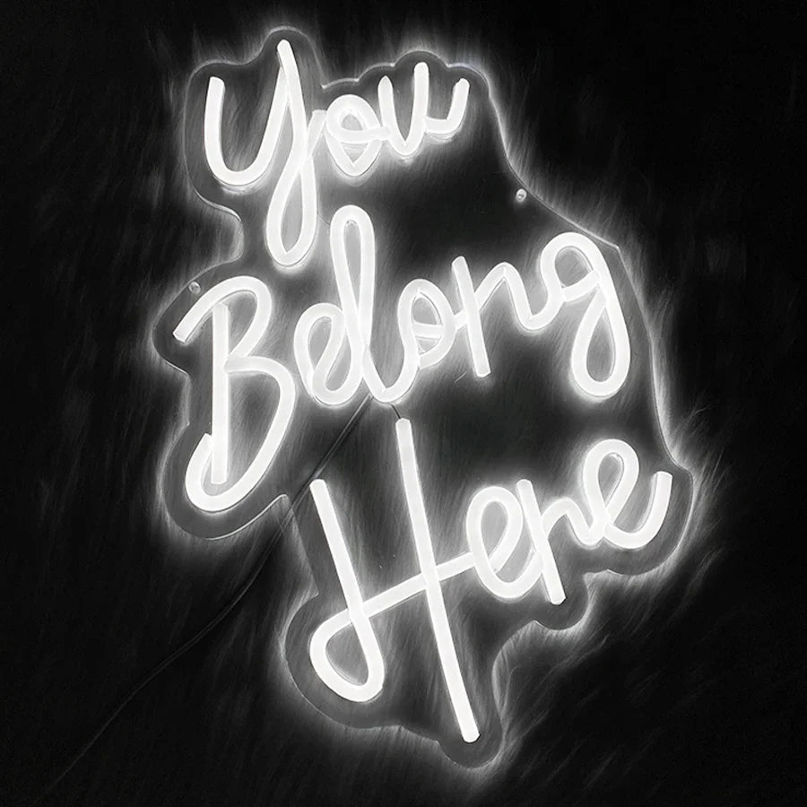 White LED You Belong Here Neon Sign